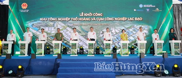 Khởi công Dự án Đầu tư xây dựng và kinh doanh kết cấu hạ tầng Khu công nghiệp Thổ Hoàng và Dự án Đầu tư xây dựng hạ tầng kỹ thuật Cụm công nghiệp Lạc Đạo